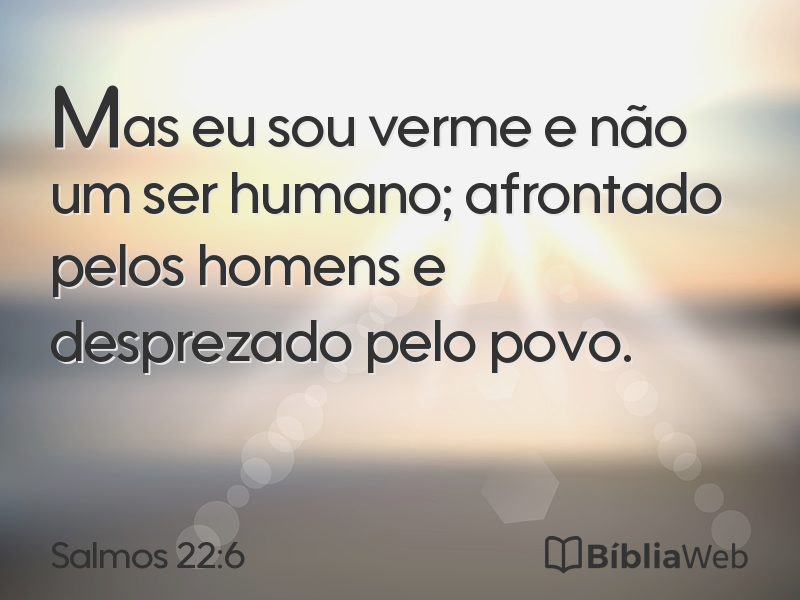 Salmos 22:6 em imagem para compartilhar