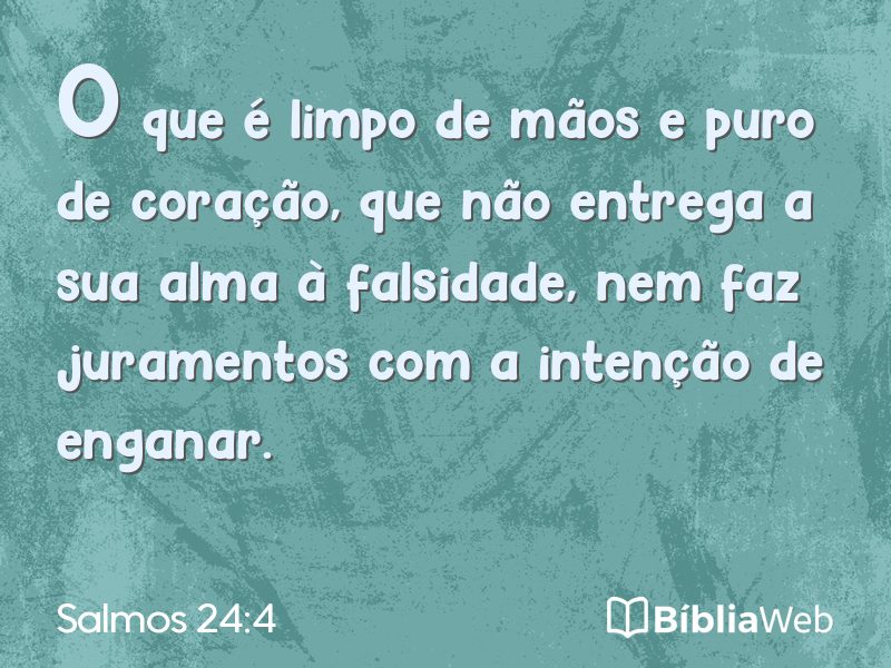 Salmos 24:4 em imagem para compartilhar