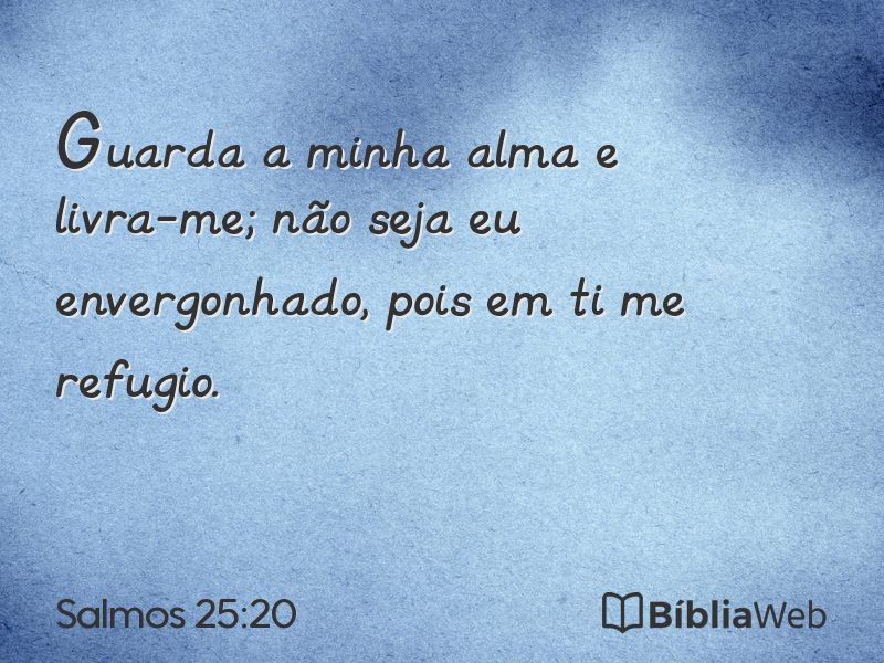Salmos 25:20 em imagem para compartilhar