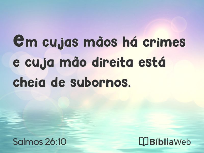 Salmos 26:10 em imagem para compartilhar