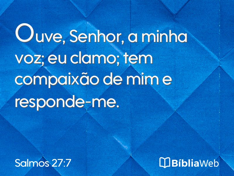 Salmos 27:7 em imagem para compartilhar
