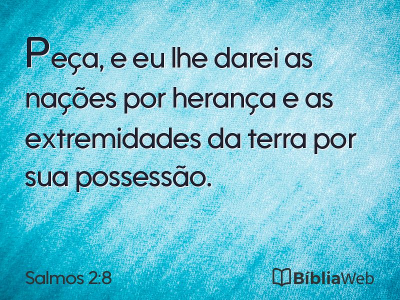 Salmos 2:8 em imagem para compartilhar