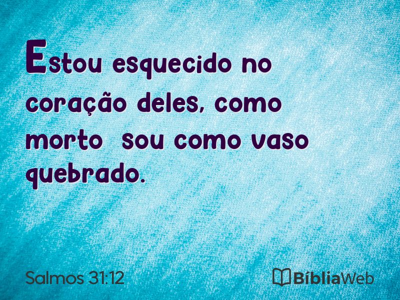 Salmos 31:12 em imagem para compartilhar
