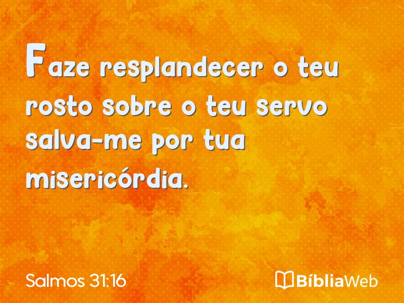 Salmos 31:16 em imagem para compartilhar