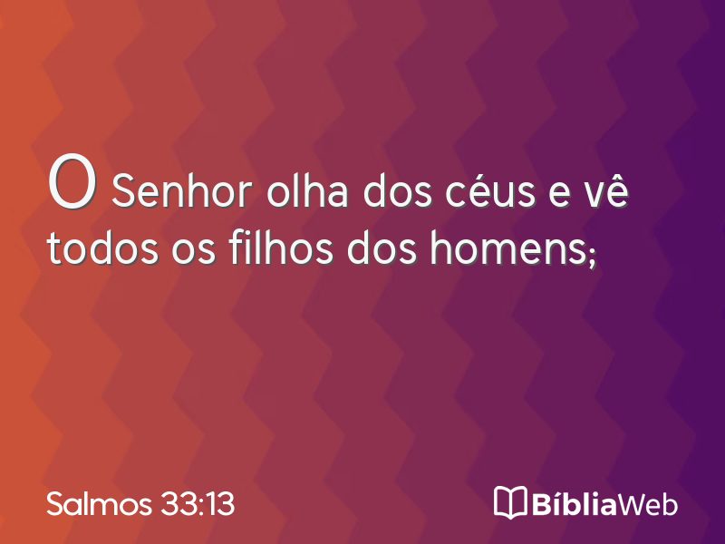 Salmos 33:13 em imagem para compartilhar
