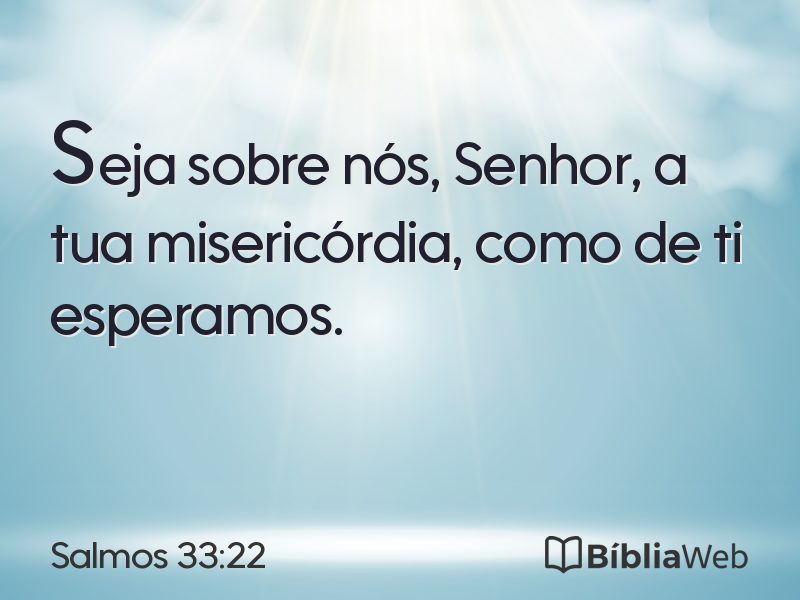 Salmos 33:22 em imagem para compartilhar
