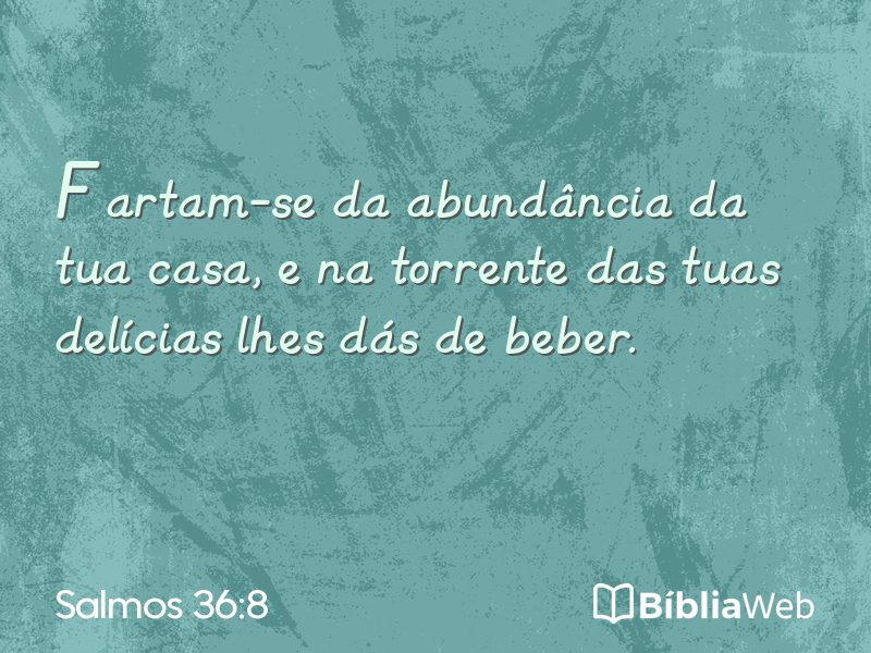 Salmos 36:8 em imagem para compartilhar