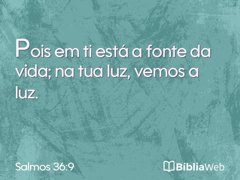 Salmos 36:9 em imagem para compartilhar