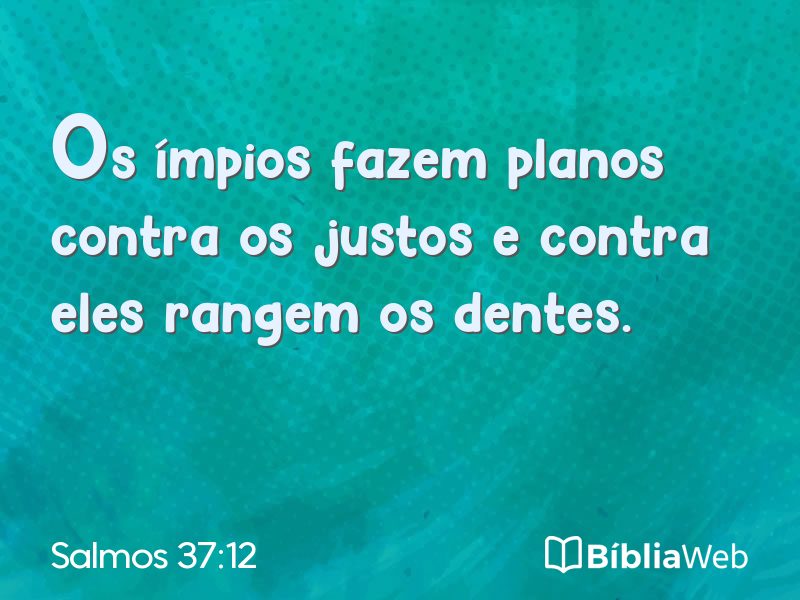 Salmos 37:12 em imagem para compartilhar