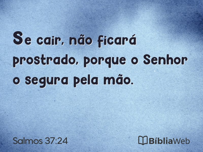 Salmos 37:24 em imagem para compartilhar