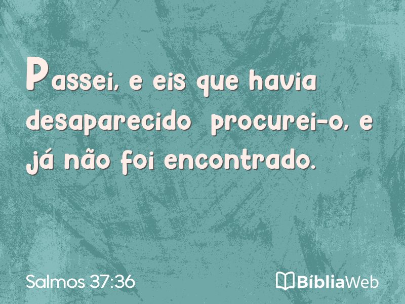 Salmos 37:36 em imagem para compartilhar