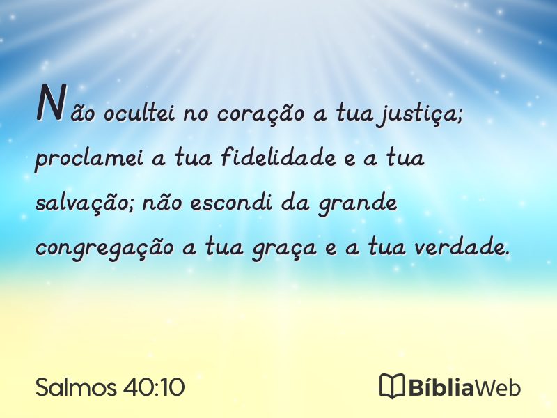 Salmos 40:10 em imagem para compartilhar