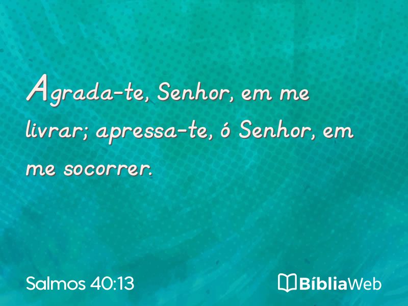 Salmos 40:13 em imagem para compartilhar