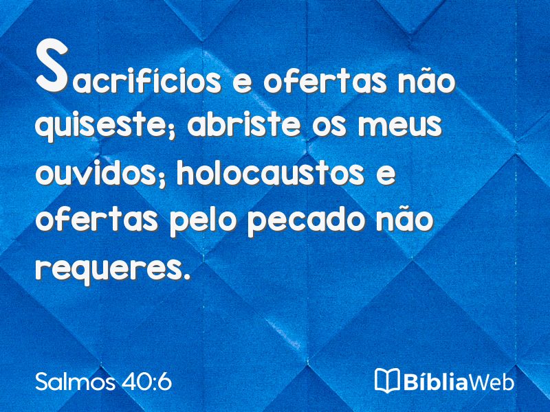 Salmos 40:6 em imagem para compartilhar
