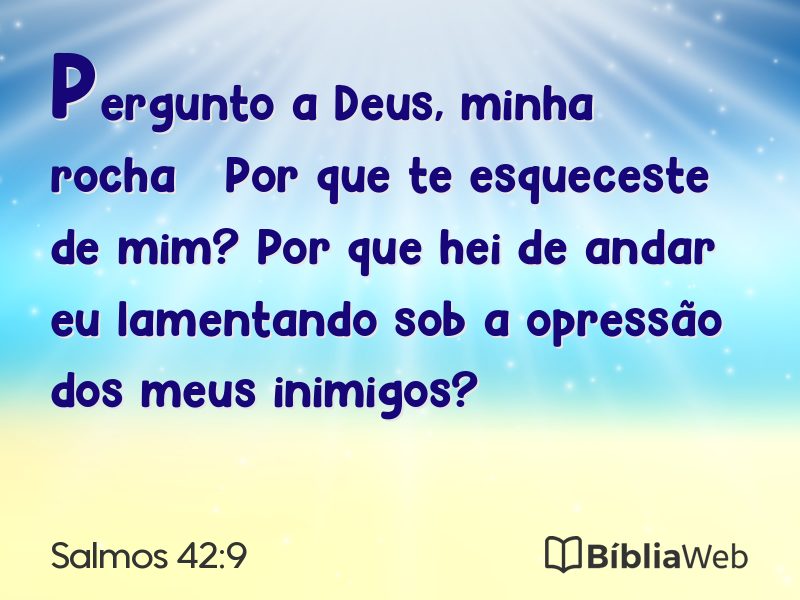 Salmos 42:9 em imagem para compartilhar