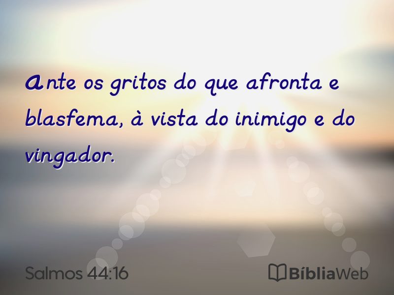 Salmos 44:16 em imagem para compartilhar