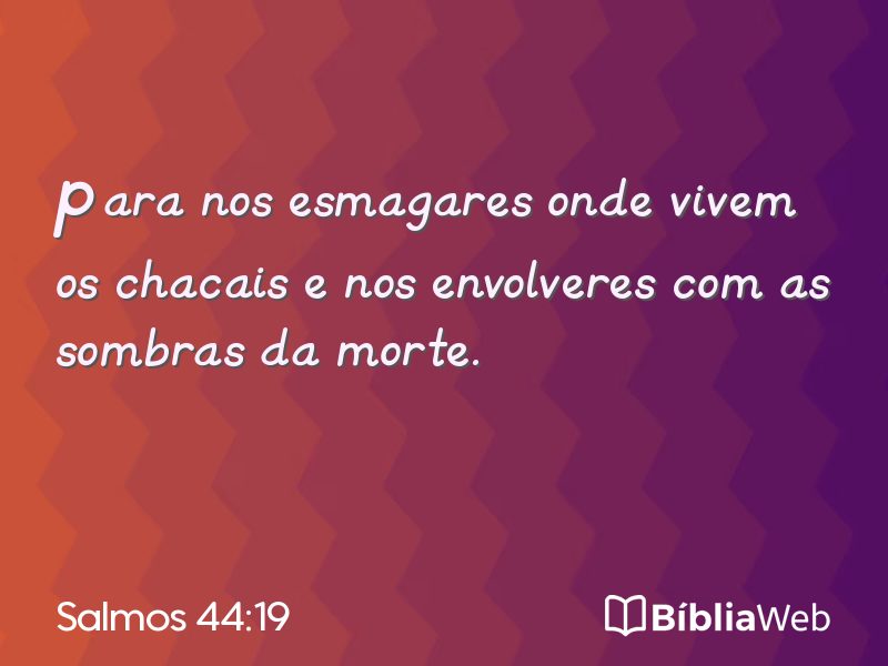 Salmos 44:19 em imagem para compartilhar
