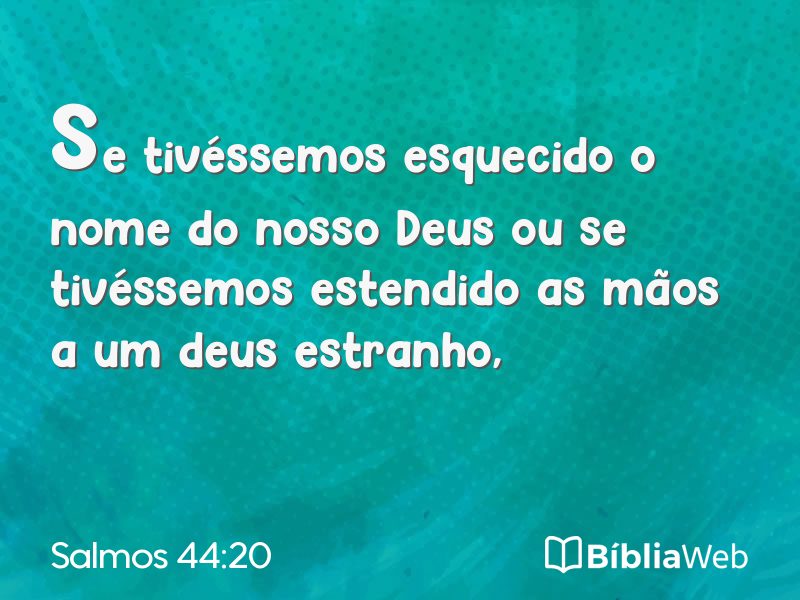 Salmos 44:20 em imagem para compartilhar