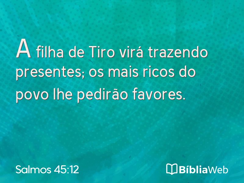Salmos 45:12 em imagem para compartilhar