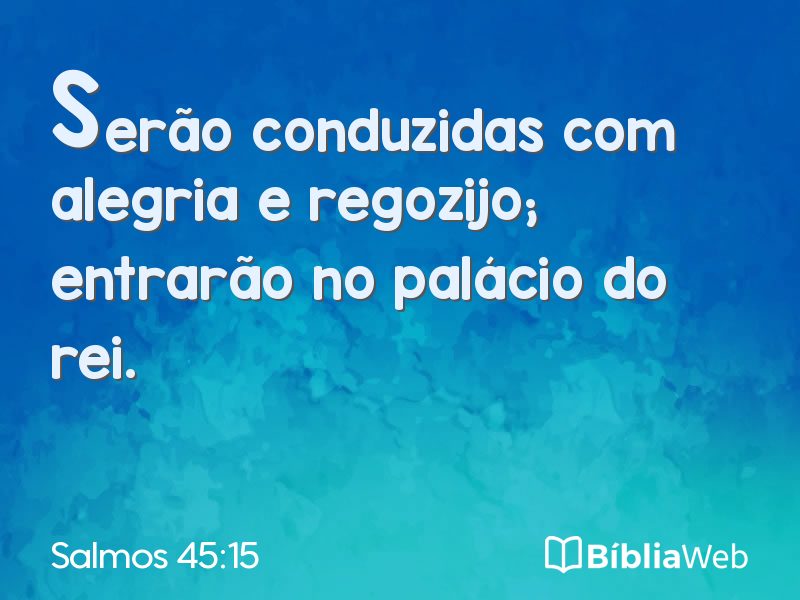Salmos 45:15 em imagem para compartilhar