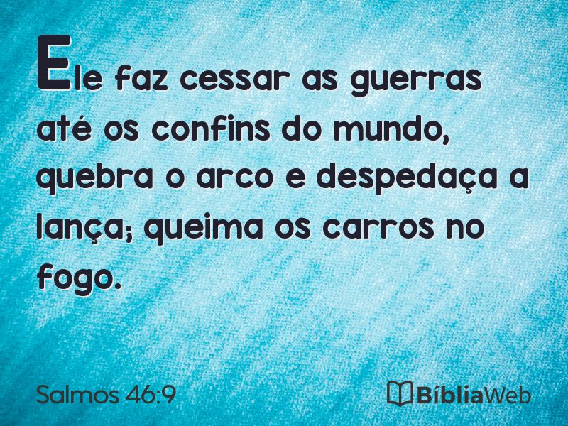 Salmos 46:9 em imagem para compartilhar