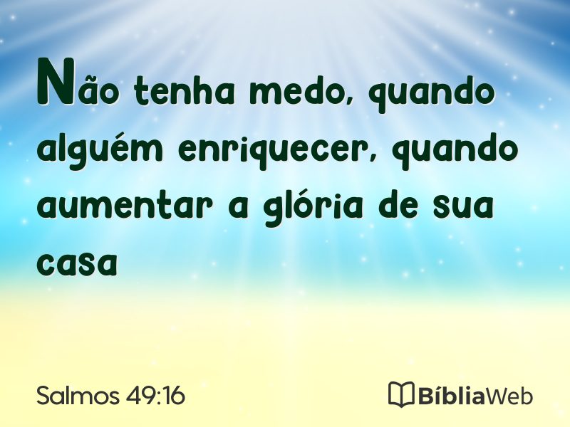 Salmos 49:16 em imagem para compartilhar