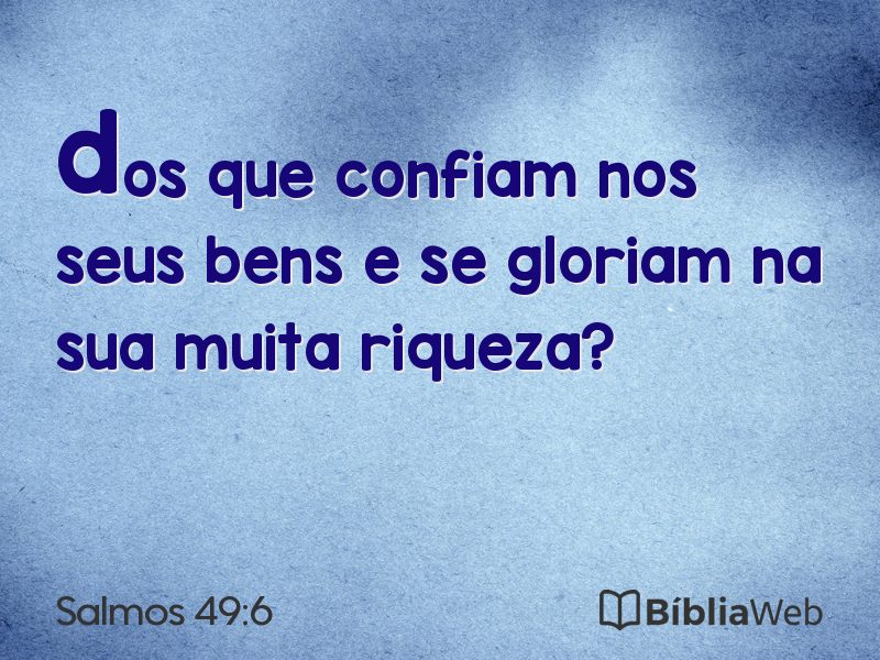 Salmos 49:6 em imagem para compartilhar