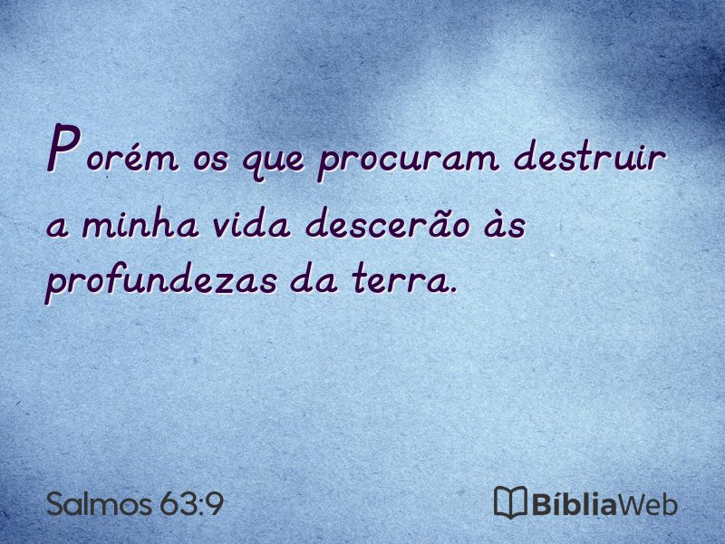 Salmos 63:9 em imagem para compartilhar
