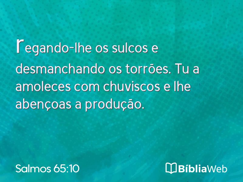 Salmos 65:10 em imagem para compartilhar