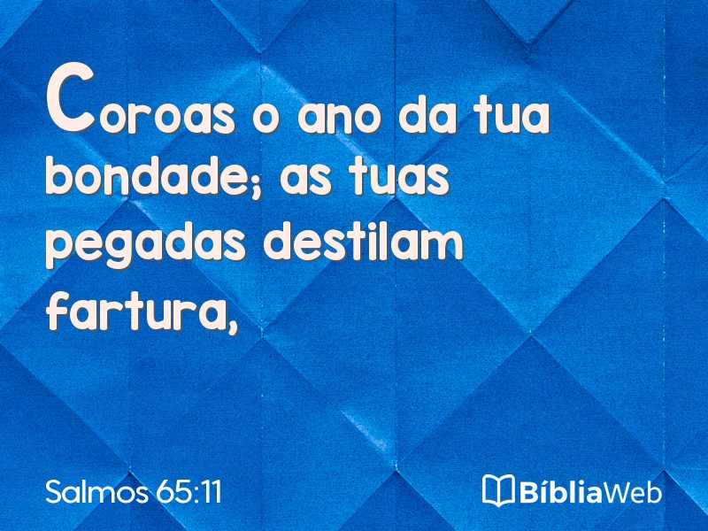 Salmos 65:11 em imagem para compartilhar