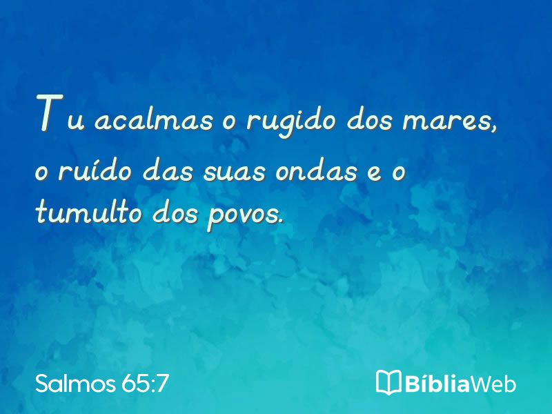 Salmos 65:7 em imagem para compartilhar