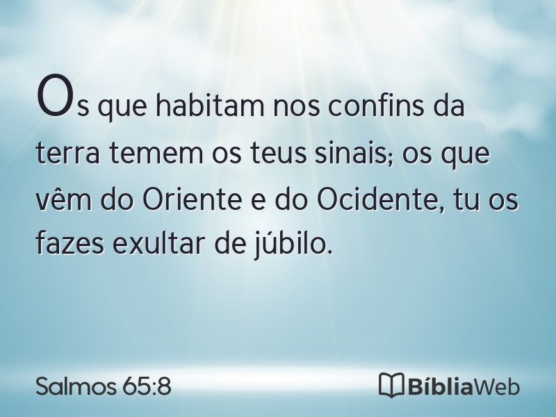 Salmos 65:8 em imagem para compartilhar
