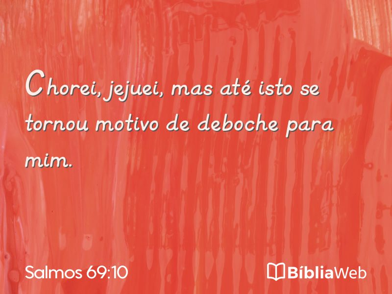 Salmos 69:10 em imagem para compartilhar