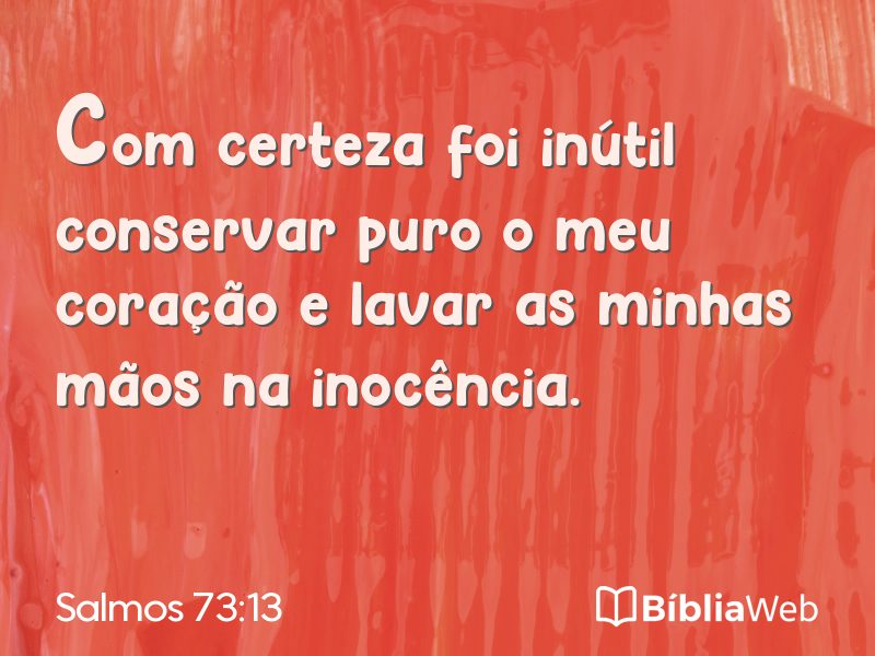 Salmos 73:13 em imagem para compartilhar
