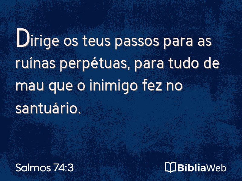 Salmos 74:3 em imagem para compartilhar