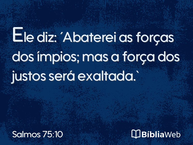 Salmos 75:10 em imagem para compartilhar