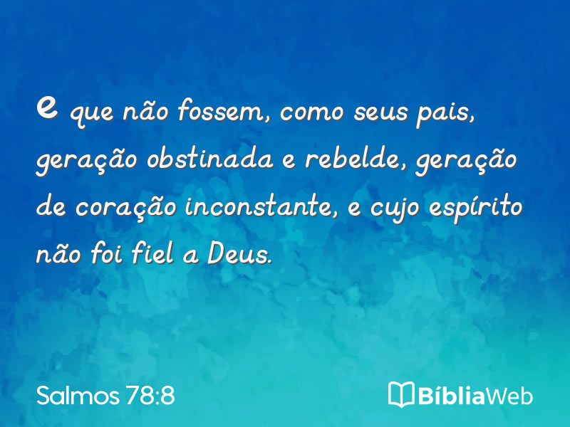 Salmos 78:8 em imagem para compartilhar