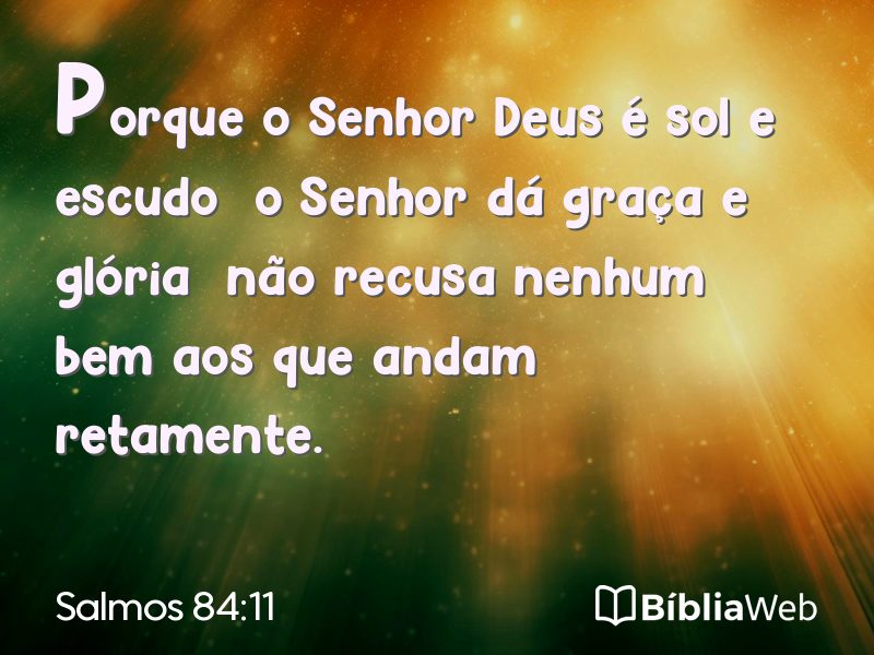 Salmos 84:11 em imagem para compartilhar