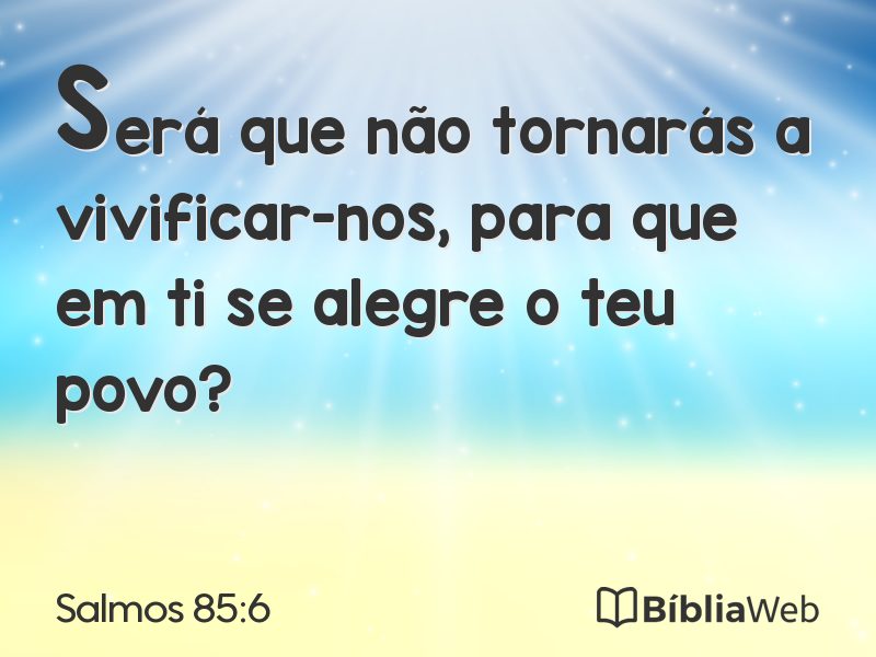 Salmos 85:6 em imagem para compartilhar