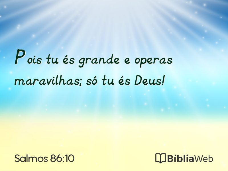 Salmos 86:10 em imagem para compartilhar