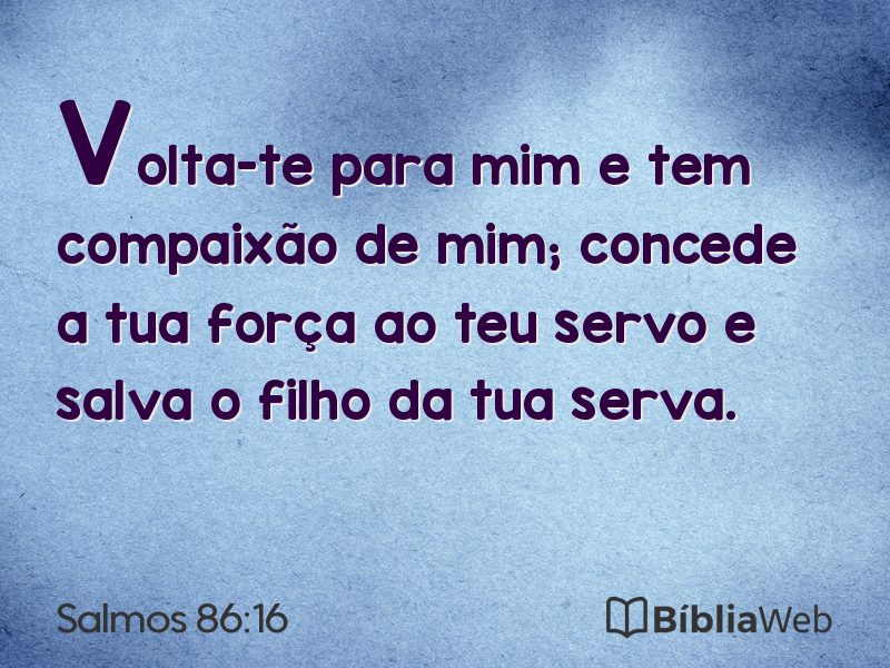 Salmos 86:16 em imagem para compartilhar