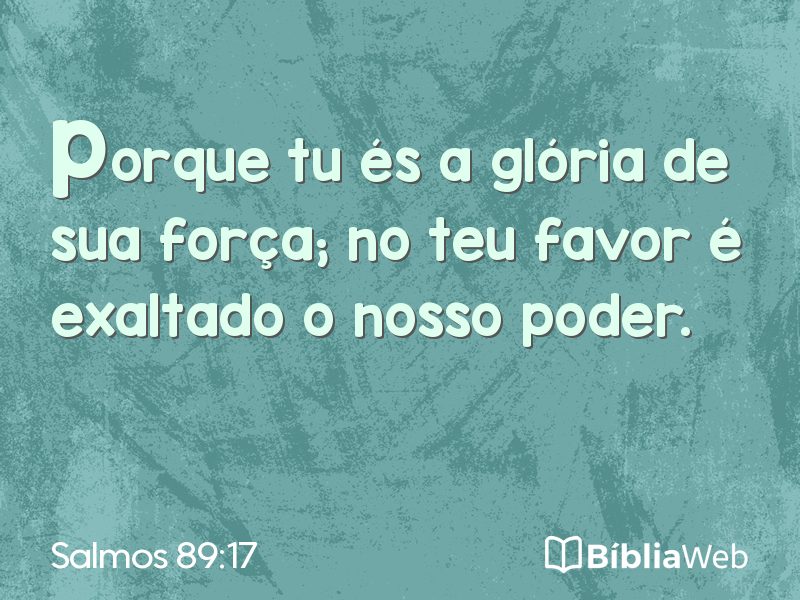 Salmos 89:17 em imagem para compartilhar