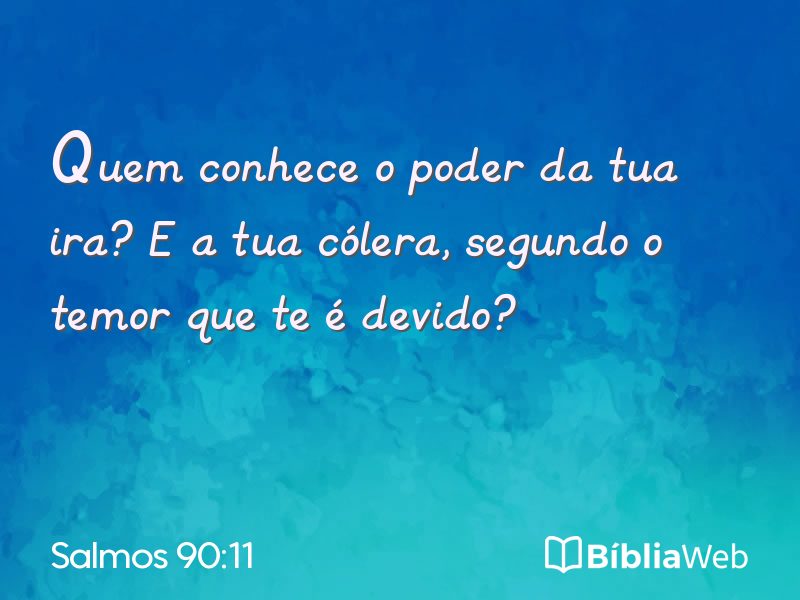 Salmos 90:11 em imagem para compartilhar