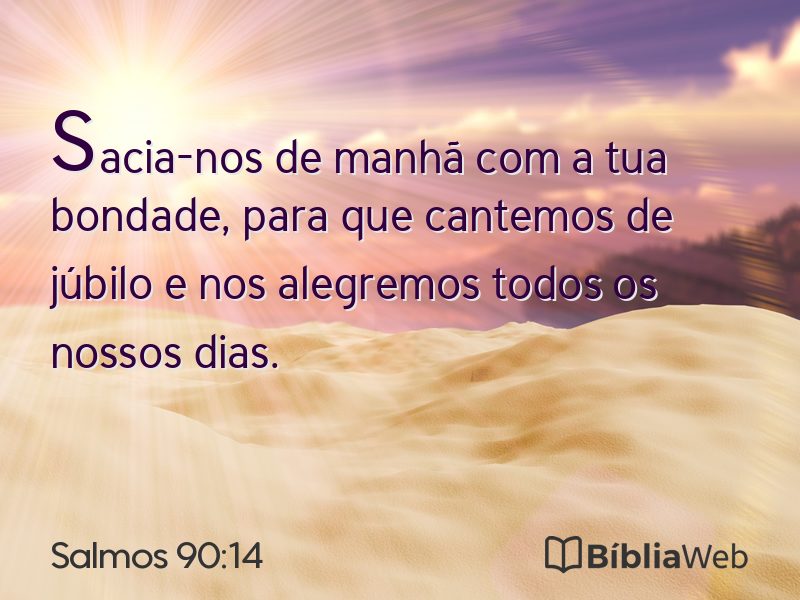 Salmos 90:14 em imagem para compartilhar