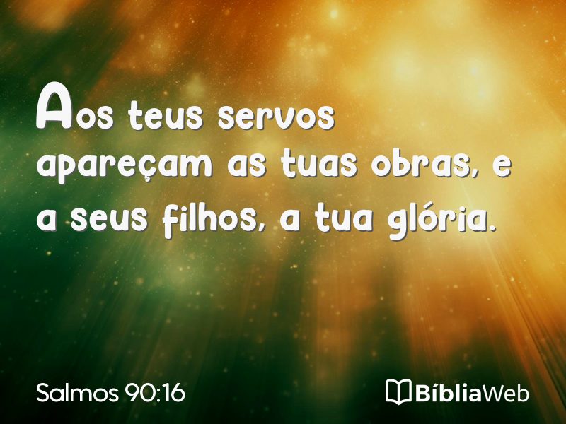 Salmos 90:16 em imagem para compartilhar