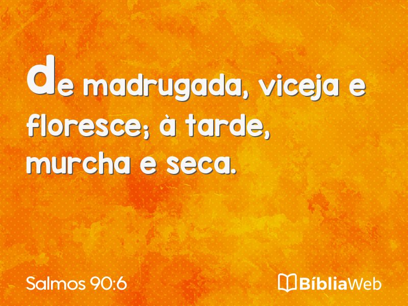 Salmos 90:6 em imagem para compartilhar