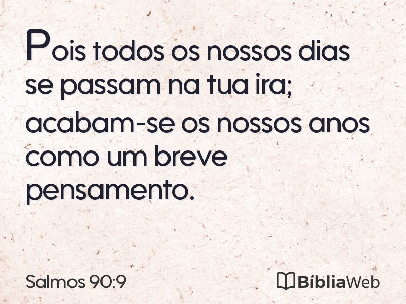 Salmos 90:9 em imagem para compartilhar