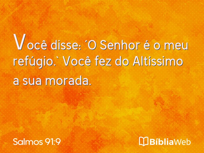 Salmos 91:9 em imagem para compartilhar