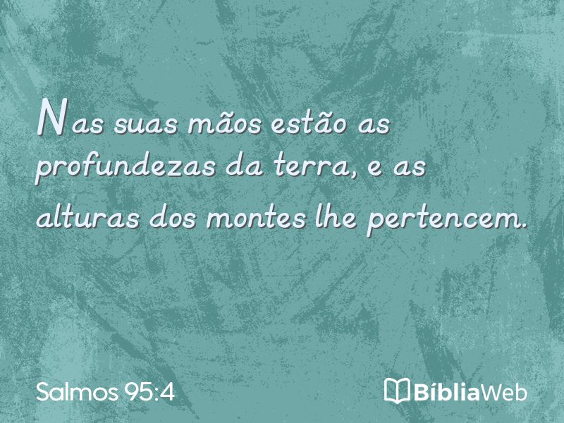 Salmos 95:4 em imagem para compartilhar