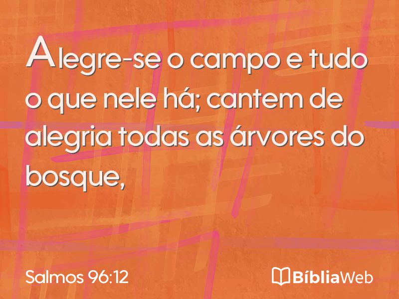 Salmos 96:12 em imagem para compartilhar